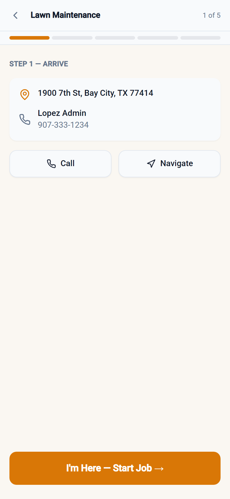 Crew app Step 1 Arrive screen with job address, one-tap Call, and Navigate buttons